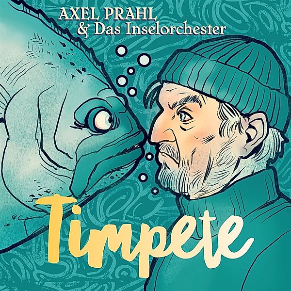 Timpete, Axel Prahl & Das Inselorchester