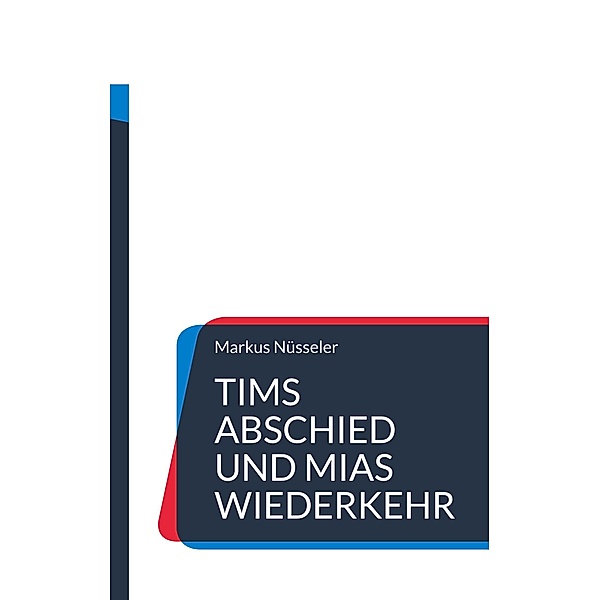 Tims Abschied und Mias Wiederkehr, Markus Nüsseler