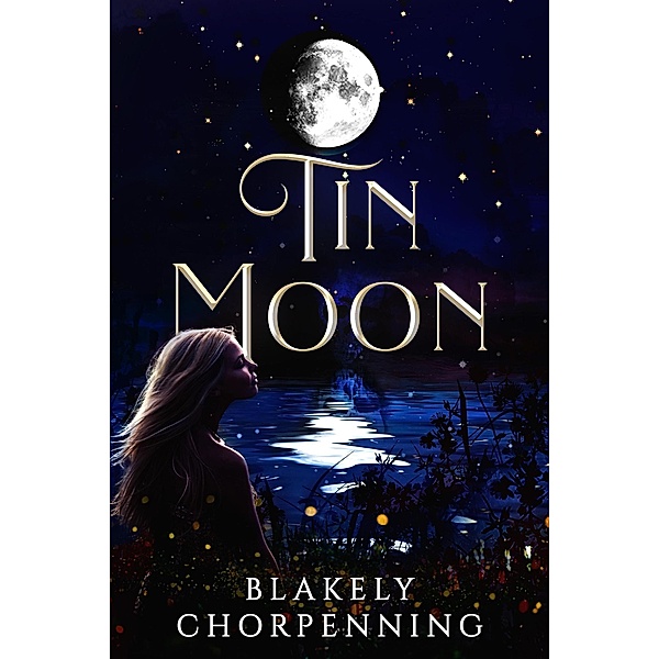 Tin Moon, Blakely Chorpenning
