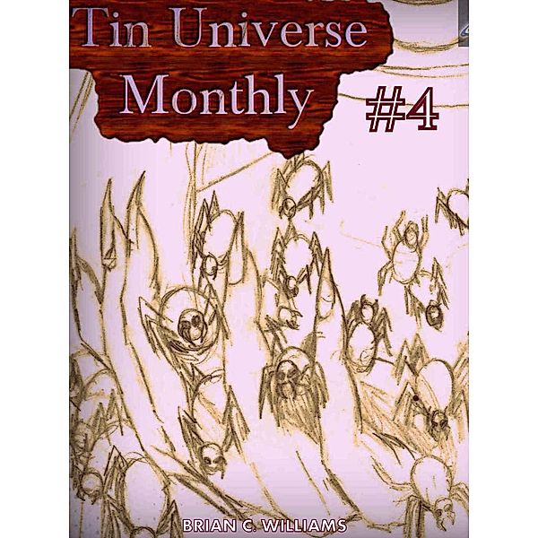 Tin Universe Monthly #4 / Tin Universe, Brian C. Williams
