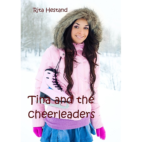 Tina and the Cheerleaders / Rita Hestand, Rita Hestand