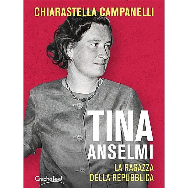 Tina Anselmi, Chiarastella Campanelli