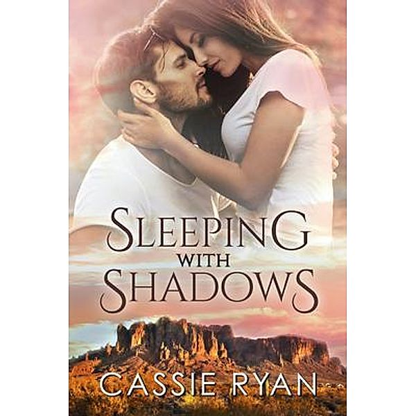 Tina Gerow, Author, LLC: Sleeping With Shadows, Cassie Ryan