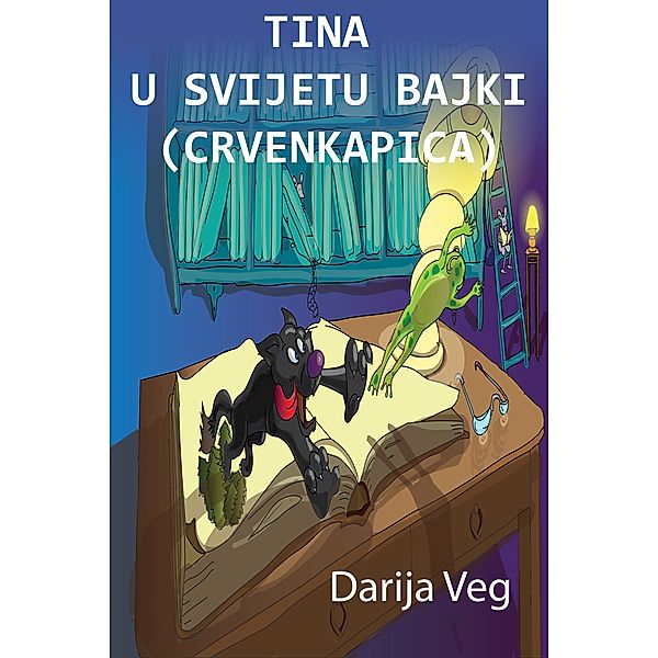 Tina u svijetu bajki-Crvenkapica, Darija Klaricic Veg