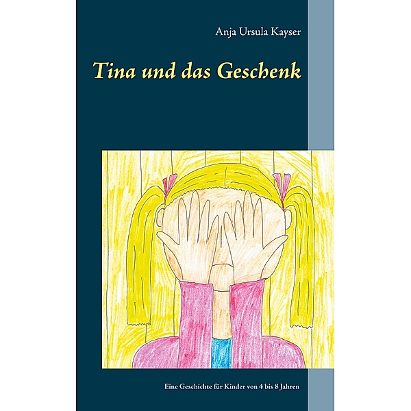 Tina und das Geschenk, Anja Ursula Kayser