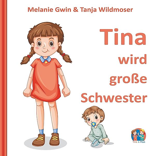 Tina wird große Schwester, Melanie Gwin, Tanja Wildmoser
