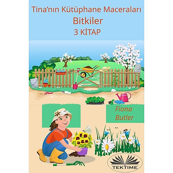 Tina'nin Kütüphane Maceralari - Bitkiler, Fiona Butler