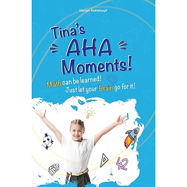 Tina's Aha Moments!, Marion Mohnhaupt