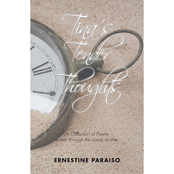 Tina'S Tender Thoughts, Ernestine Paraiso