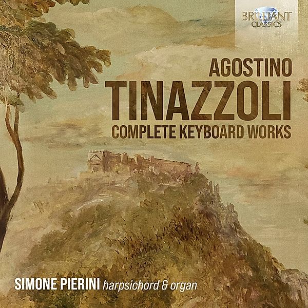 Tinazzoli:Complete Keyboard Works, Simone Pierini