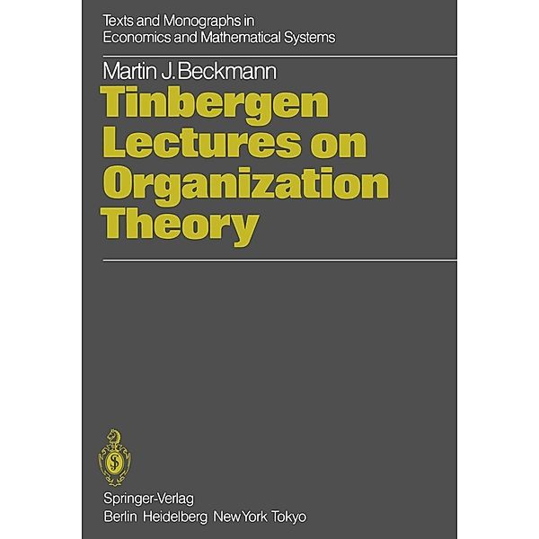 Tinbergen Lectures on Organization Theory / Texts and Monographs in Economics and Mathematical Systems, Martin Bach