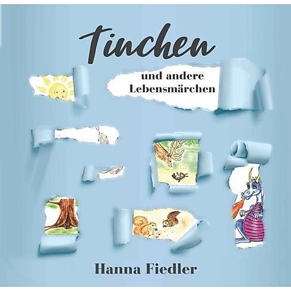 Tinchen und andere Lebensmärchen, Hanna Fiedler