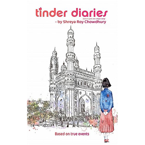 Tinder Diaries, Shreya Roy Chowdhury