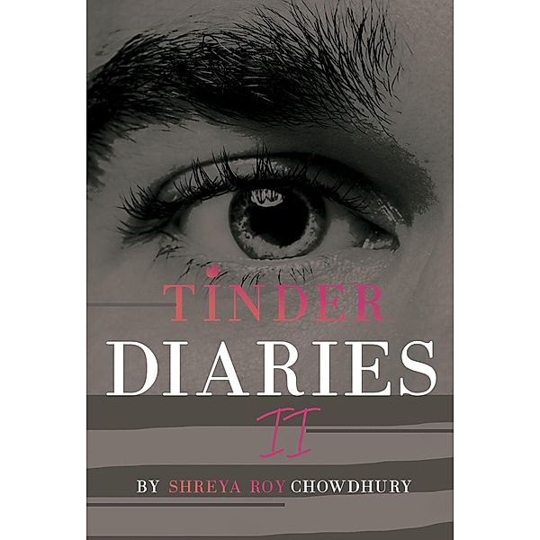 Tinder Diaries II, Shreya Roy Chowdhury