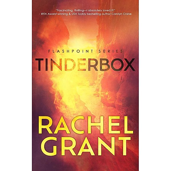 Tinderbox (Flashpoint, #1) / Flashpoint, Rachel Grant