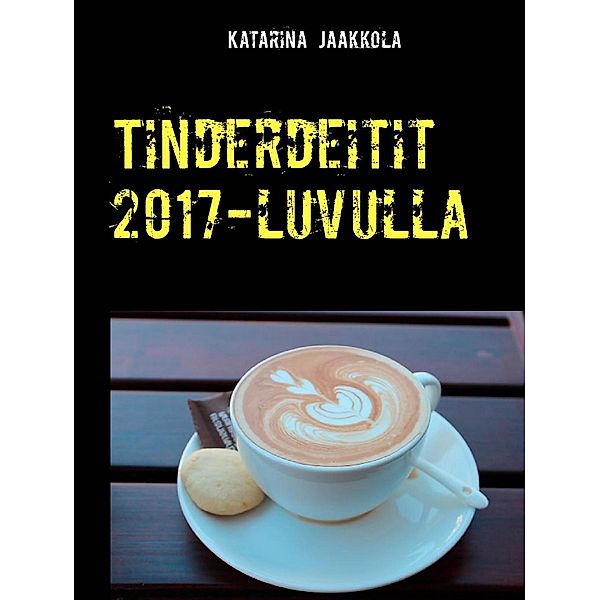 Tinderdeitit 2017-luvulla, Katarina Jaakkola