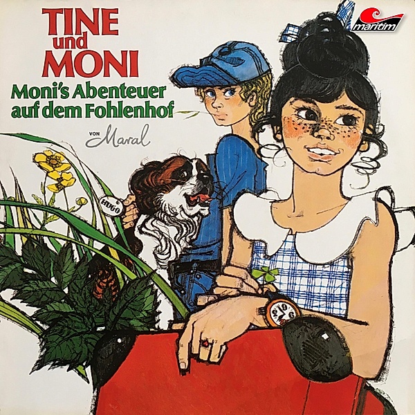 Tine und Moni - 1 - Moni's Abenteuer auf dem Fohlenhof, Maral