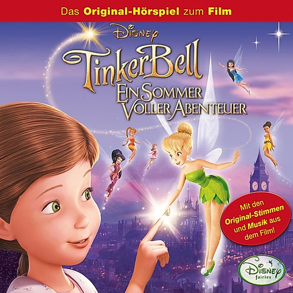Tinker Bell Hörspiel - Tinker Bell - Ein Sommer voller Abenteuer (Das Original-Hörspiel zum Disney Film)