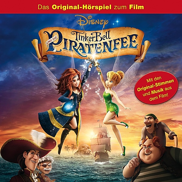 Tinker Bell Hörspiel - Tinker Bell und die Piratenfee (Das Original-Hörspiel zum Disney Film)