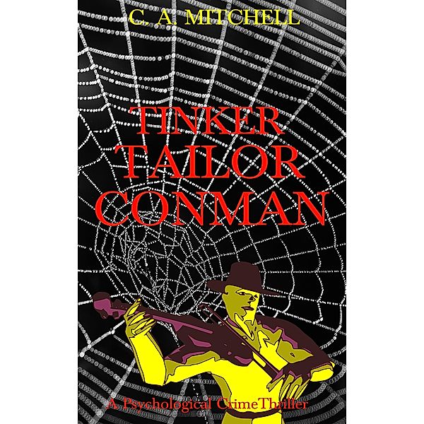 Tinker Tailor Conman, C. A. Mitchell