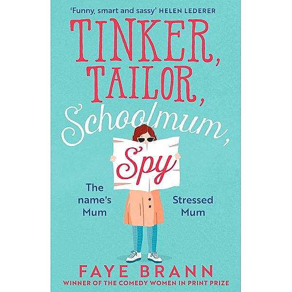 Tinker, Tailor, Schoolmum, Spy, Faye Brann