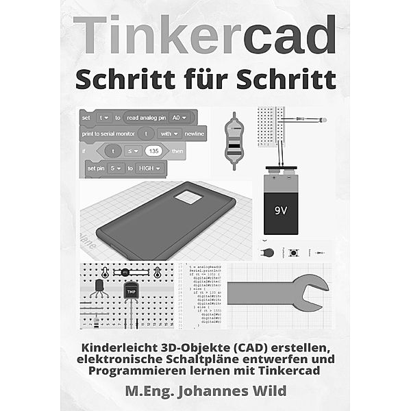 Tinkercad | Schritt für Schritt, M.Eng. Johannes Wild