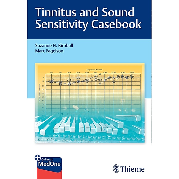 Tinnitus and Sound Sensitivity Casebook, Suzanne H. Kimball, Marc Fagelson
