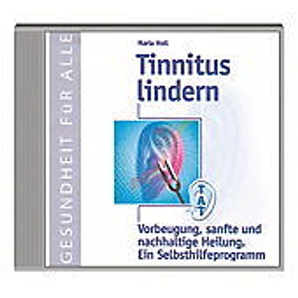 Tinnitus lindern, 1 Audio-CD, Maria Holl