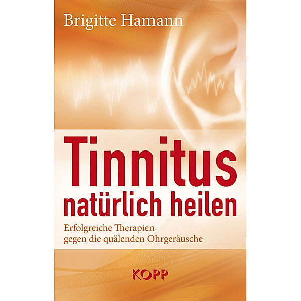 Tinnitus natürlich heilen, Brigitte Hamann