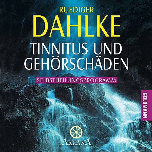 Tinnitus und Gehörschäden, Ruediger Dahlke