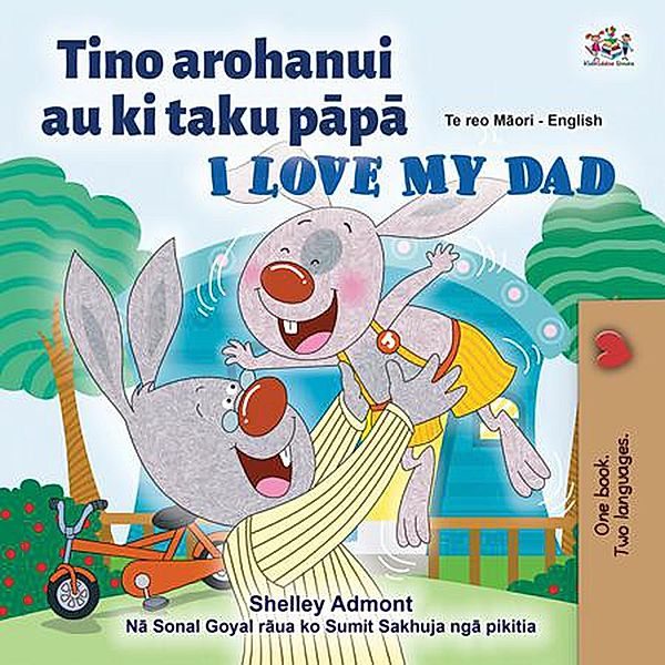 Tino arohanui au ki taku papa I Love My Dad (Maori English Bilingual Collection) / Maori English Bilingual Collection, Shelley Admont, Kidkiddos Books