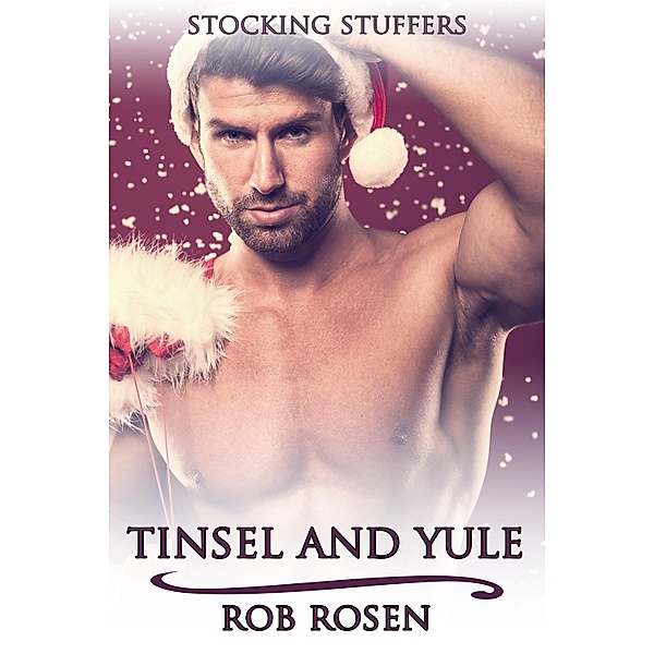 Tinsel and Yule, Rob Rosen