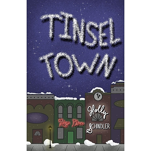 Tinsel Town (Ruby's Regulars, #3) / Ruby's Regulars, Holly Schindler