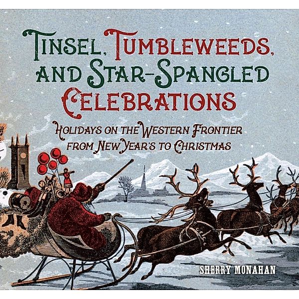Tinsel, Tumbleweeds, and Star-Spangled Celebrations, Sherry Monahan