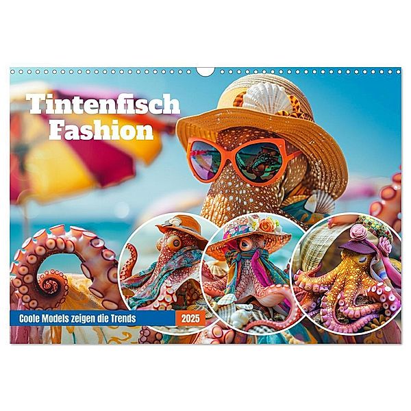 Tintenfisch Fashion. Coole Models zeigen die Trends (Wandkalender 2025 DIN A3 quer), CALVENDO Monatskalender, Calvendo, Rose Hurley