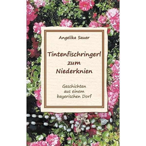 Tintenfischringerl zum Niederknien, Angelika Sauer