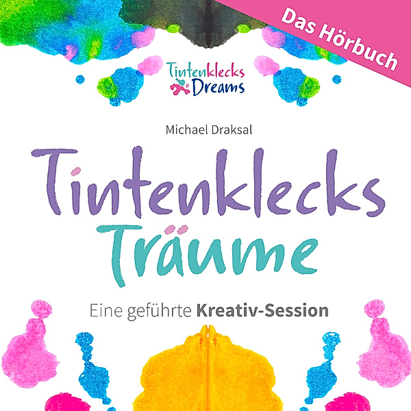 Tintenklecks-Träume: DAS HÖRBUCH, Michael Draksal