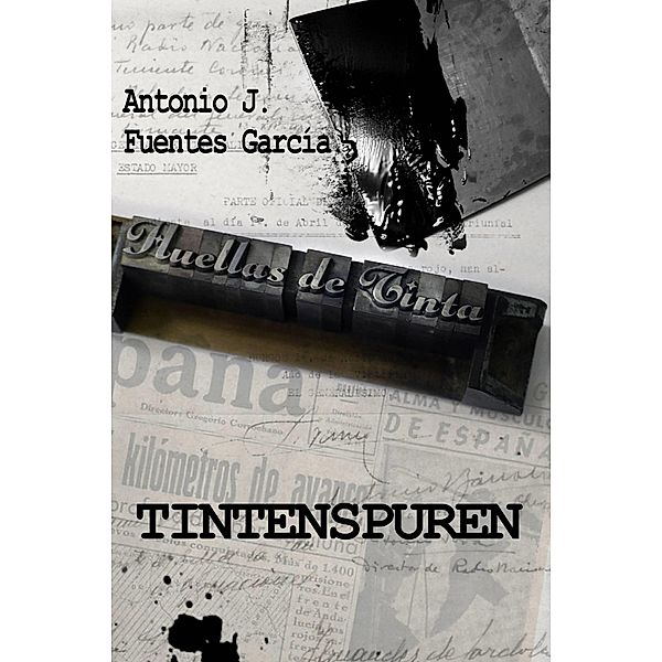 Tintenspuren, Antonio J. Fuentes Garcia