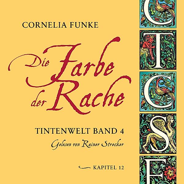 Tintenwelt - 4 - Die Farbe der Rache, Kapitel 12 - Tintenwelt, Band 4, Cornelia Funke