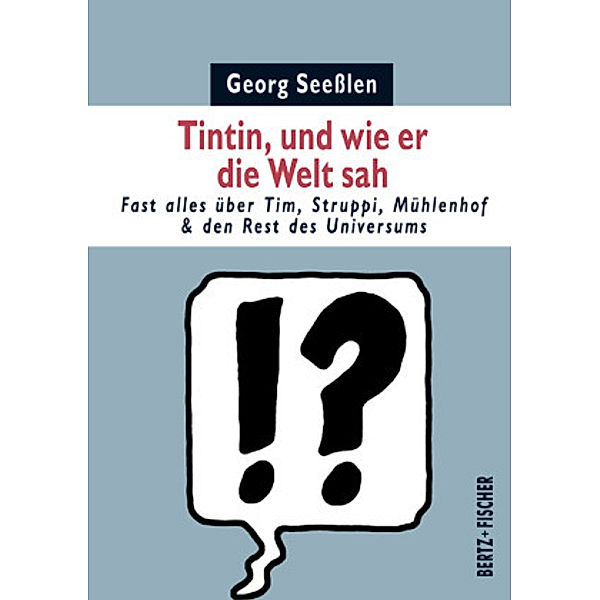 Tintin, und wie er die Welt sah, Georg Seeßlen