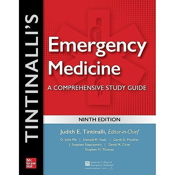 Tintinalli, J: Tintinalli's Emergency Medicine: A Comprehens, Judith E. Tintinalli, O. John Ma, Donald Yealy