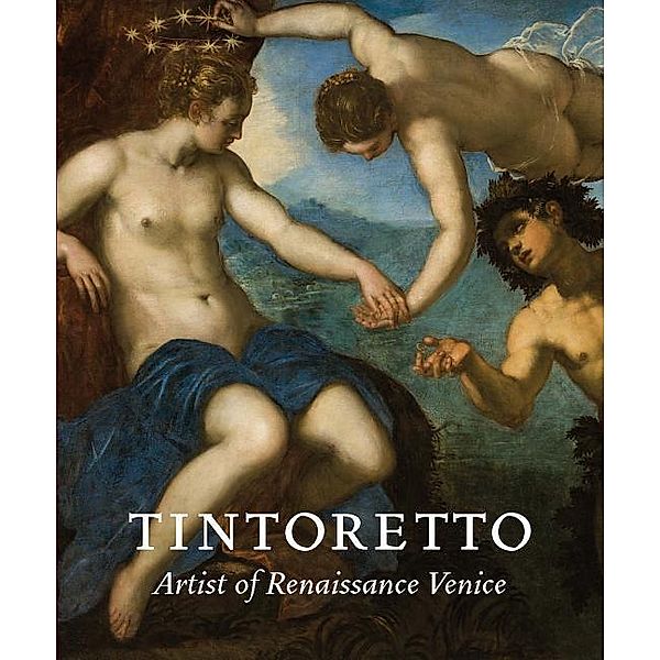 Tintoretto: Artist of Renaissance Venice, Robert Echols, Frederick Ilchman