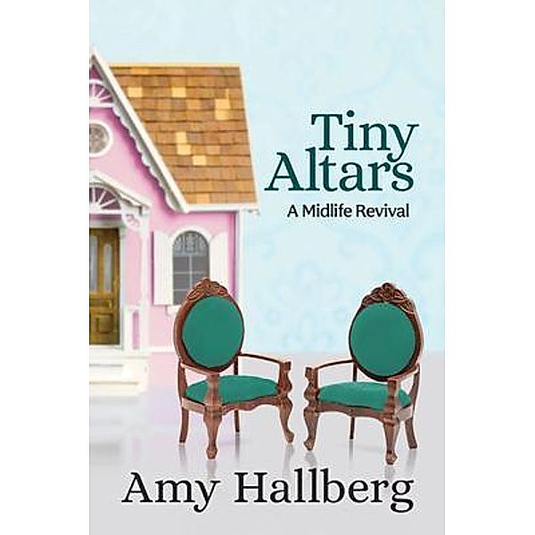 Tiny Altars, Amy Hallberg