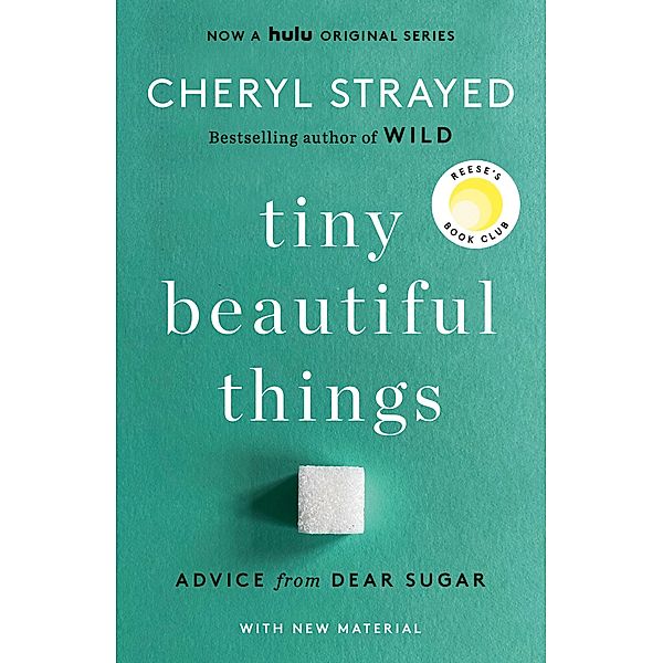 Tiny Beautiful Things (10th Anniversary Edition), Cheryl Strayed