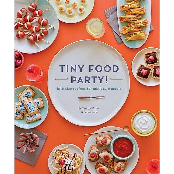 Tiny Food Party!, Teri Lyn Fisher, Jenny Park
