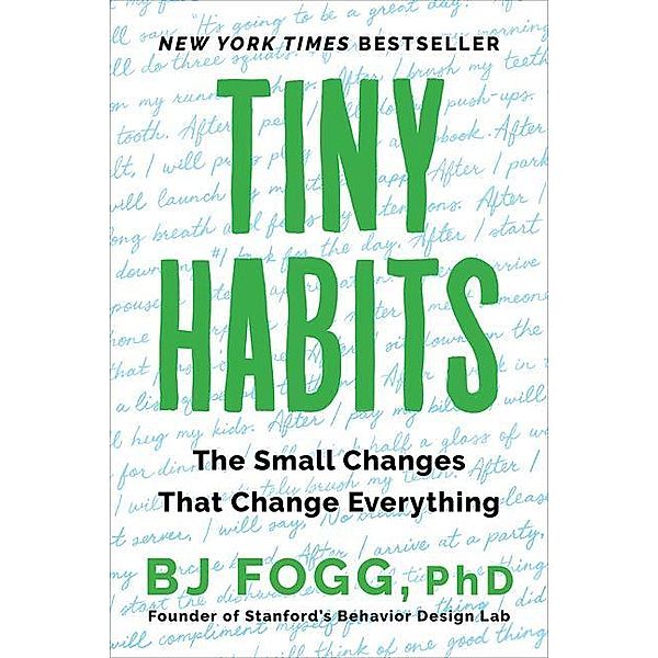 Tiny Habits, B. J. Fogg