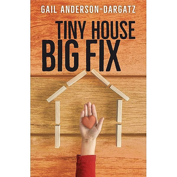 Tiny House, Big Fix / Rapid Reads, Gail Anderson-Dargatz