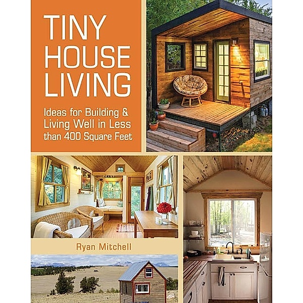 Tiny House Living, Ryan Mitchell