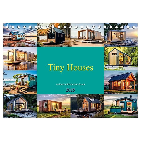 Tiny Houses - wohnen auf kleinstem Raum (Tischkalender 2025 DIN A5 quer), CALVENDO Monatskalender, Calvendo, Susan Michel