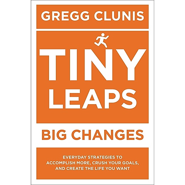 Tiny Leaps, Big Changes, Gregg Clunis